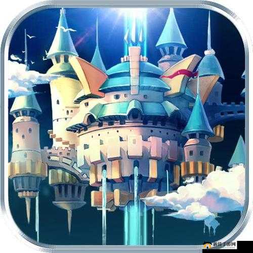 悬空城手游，开启创意与想象力碰撞的奇幻冒险之旅